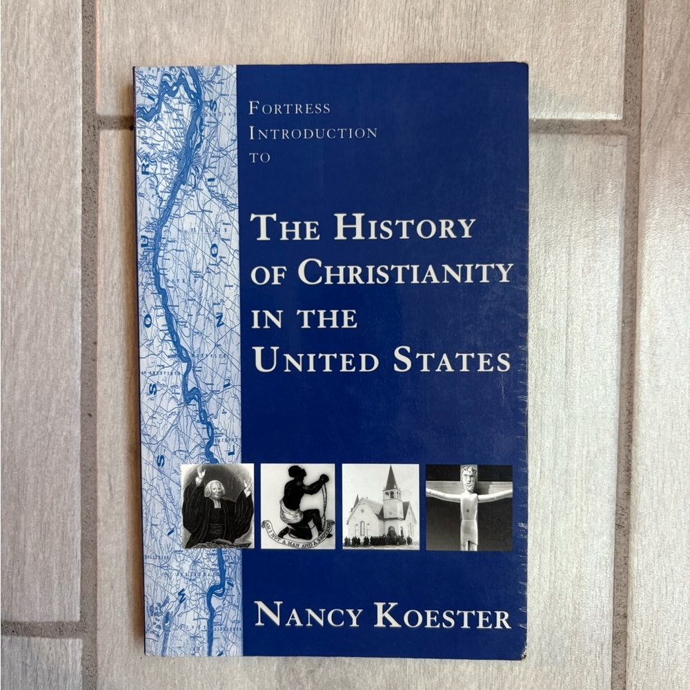 The History Of Christianity In The United States. Nancy Koester. Paperback USED